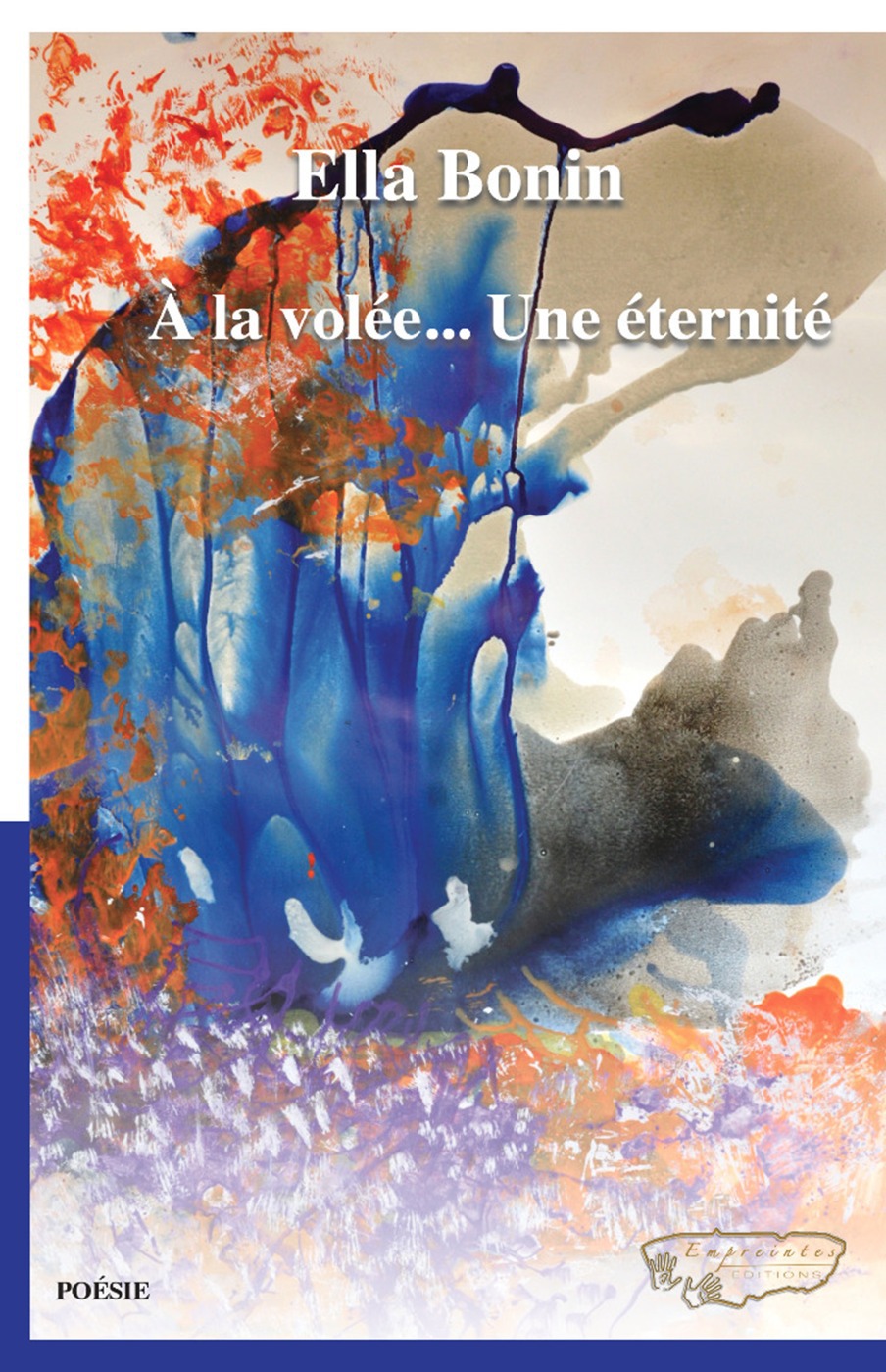 Couverture ebook de A LA VOLÉE...UNE ÉTERNITÉ, de Ella Bonin