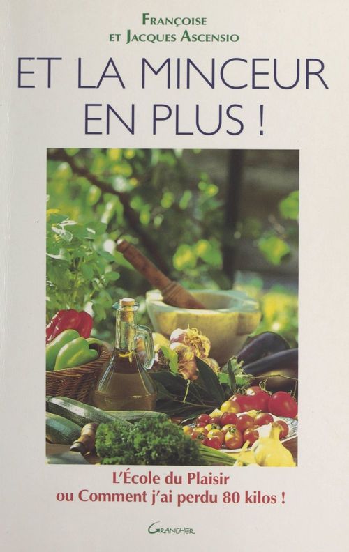 ebook cover of Et la minceur en plus !, by Francoise Ascensio, Jacques Ascensio