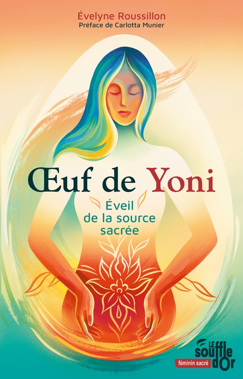 ebook cover of OEuf de Yoni : Éveil de la source sacrée, by Évelyne Roussillon