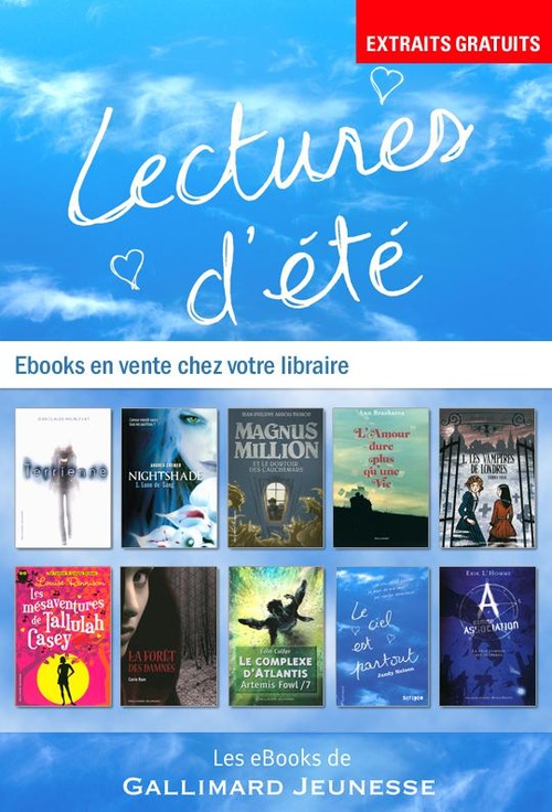 Couverture ebook de EXTRAITS - 10 romans Gallimard Jeunesse, de Jean-Philippe Arrou-Vignod, Ann Brashares, Eoin Colfer, Fabrice Colin, Andrea Cremer, Erik L'Homme, Jea Mourlevat