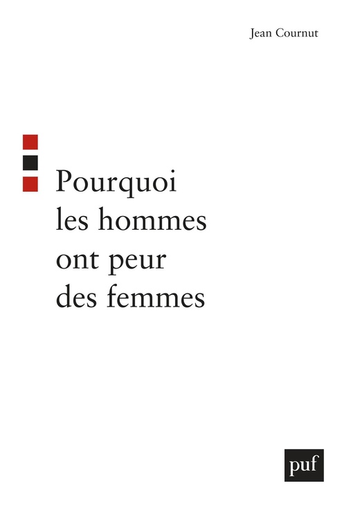 Couverture ebook de Pourquoi les hommes ont peur des femmes, de Jean Cournut