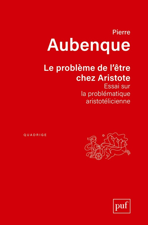 Couverture ebook de Le problème de l'être chez Aristote : Essai sur la problématique aristotélicienne, de Pierre Aubenque