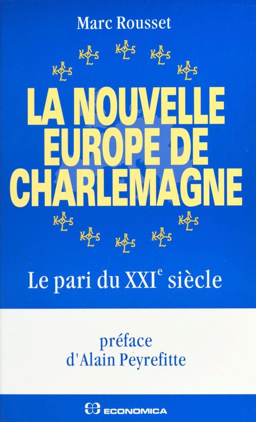 Couverture ebook de La nouvelle Europe de Charlemagne : le pari du XXIe siècle, de Rousset