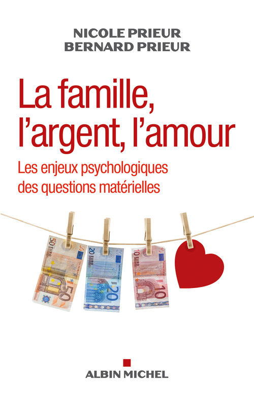 Couverture ebook de La Famille, l´argent, l´amour, de Bernard Prieur, Nicole Prieur