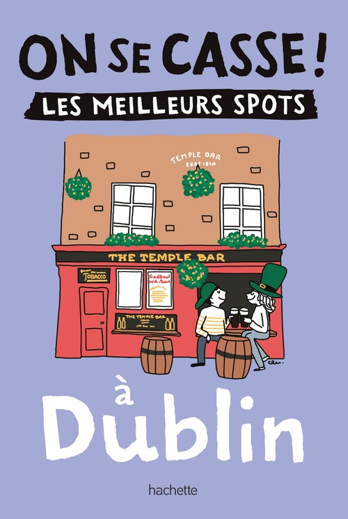 Couverture ebook de On se casse ! Les meilleurs spots à Dublin, de Collectif
