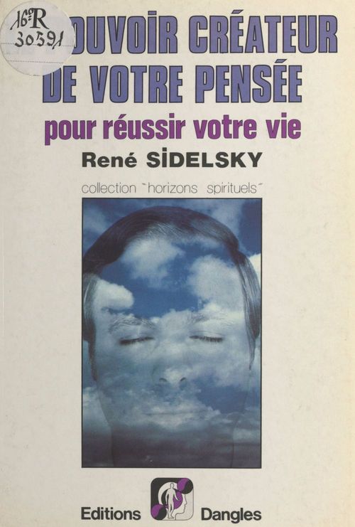 Couverture ebook de Le pouvoir créateur de votre pensée pour réussir votre vie, de