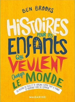 ebook cover of Histoires pour les enfants qui veulent changer le Monde-Vol.3, by Ben Brooks