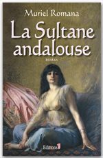 Couverture ebook de La Sultane andalouse, de Muriel Romana