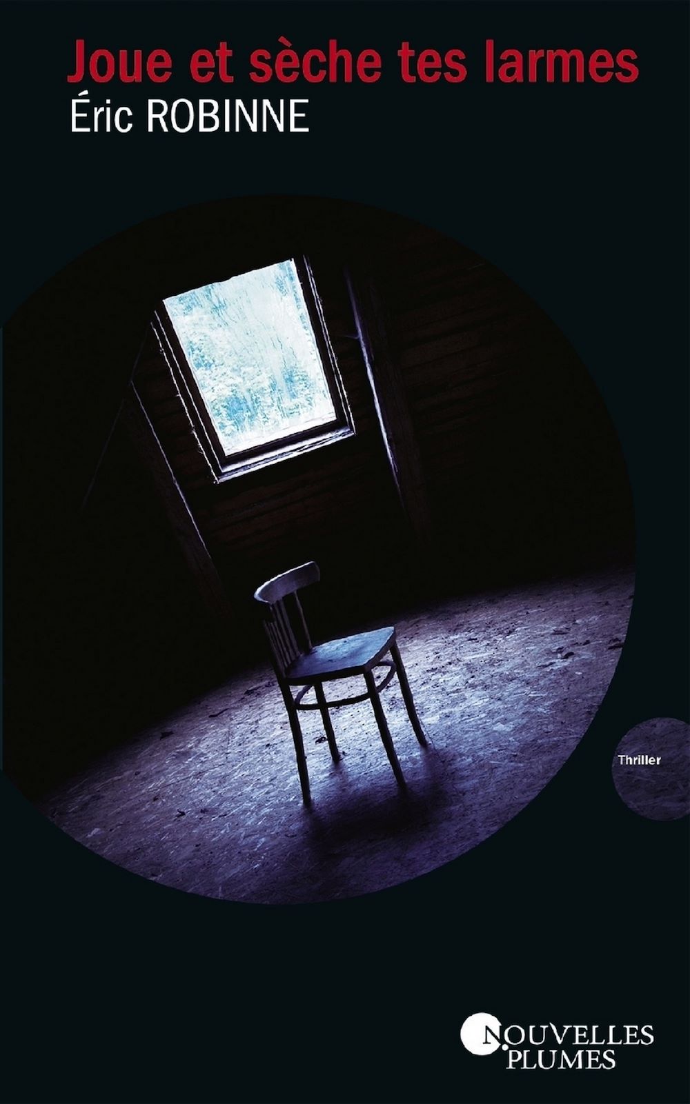 Couverture ebook de Joue et sèche tes larmes, de Eric Robinne