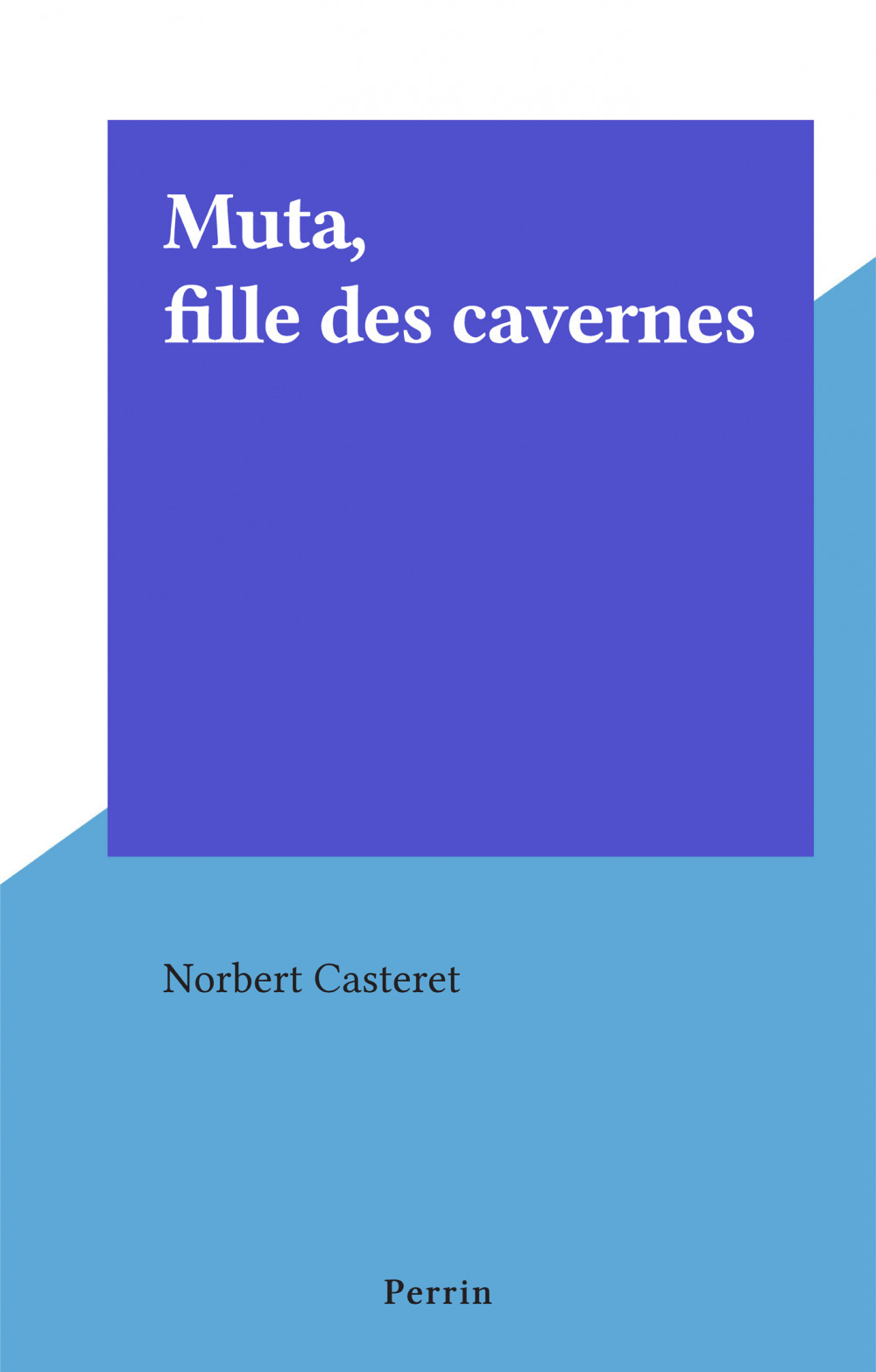 ebook cover of Muta, fille des cavernes, by Norbert Casteret