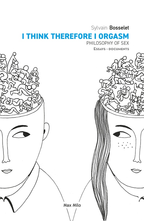Couverture ebook de I Think Therefore I Orgasm, de Sylvain Bosselet