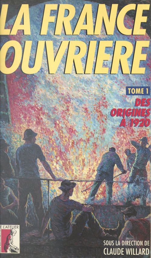 Couverture ebook de La France ouvrière (1) : Des origines à 1920, de Willard C