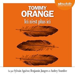 audiobook cover of Ici n'est plus ici, by Tommy Orange
