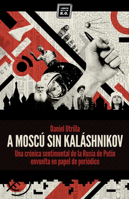 Couverture ebook de A Moscú sin Kaláshnikov, de Daniel Utrilla