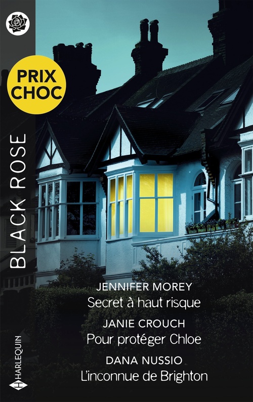 Couverture ebook de Secret à haut risque - Pour protéger Chloé - L'inconnue de Brighton, de Janie Crouch, Jennifer Morey, Dana Nussio