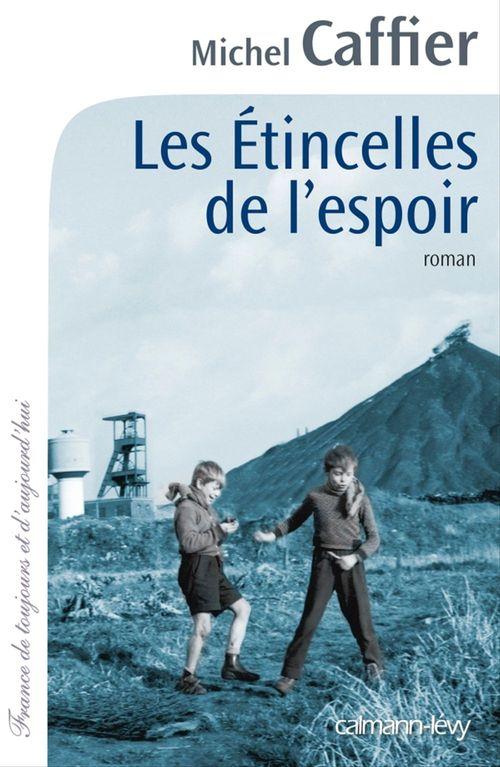 Couverture ebook de Les Etincelles de l'espoir, de Michel Caffier