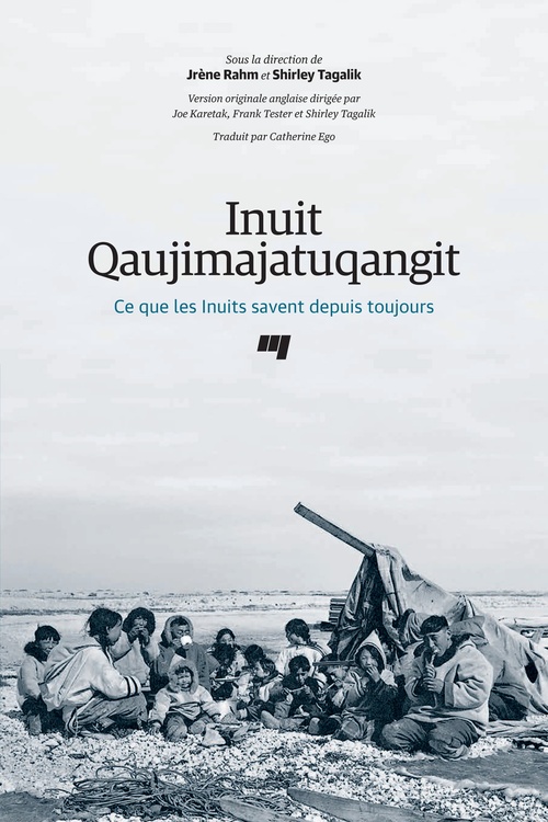 ebook cover of Inuit Qaujimajatuqangit, by Collectif, Joe Karetak, Frank Tester, Shirley Tagalik, Jrène Rahm