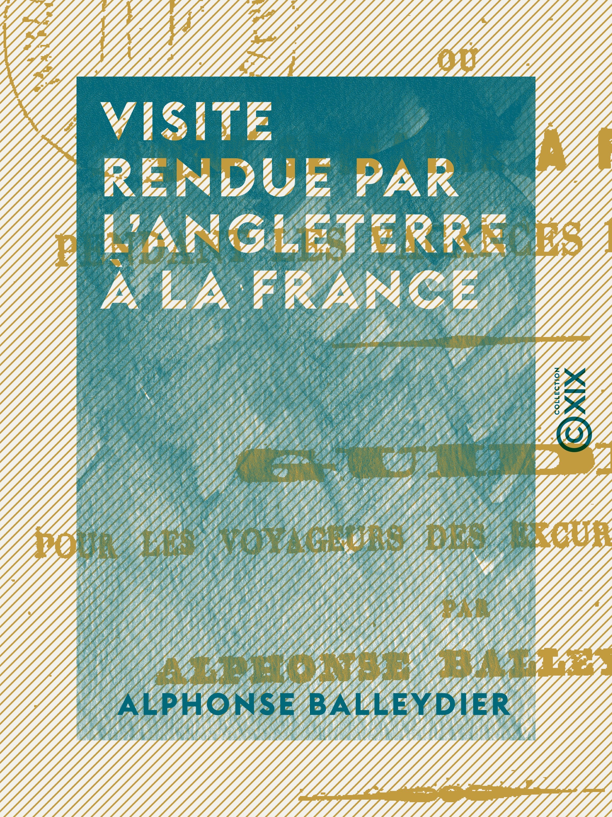 ebook cover of Visite rendue par l'Angleterre à la France, by Alphonse Balleydier