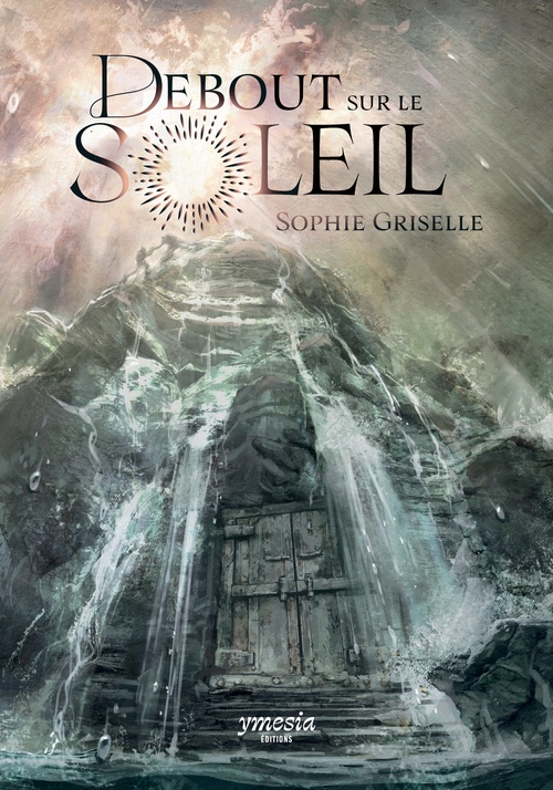 ebook cover of Debout sur le Soleil, by Sophie Griselle