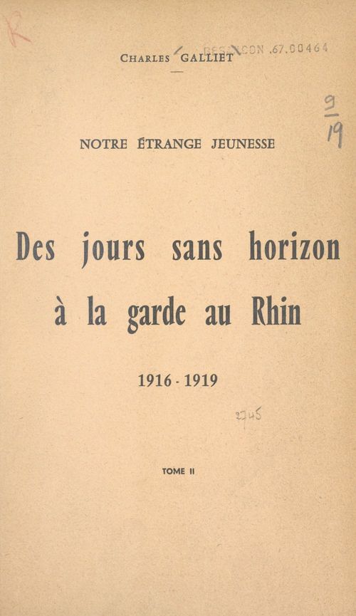 ebook cover of Notre étrange jeunesse (2). Des jours sans horizon à la garde au Rhin, 1916-1919, by Charles Galliet