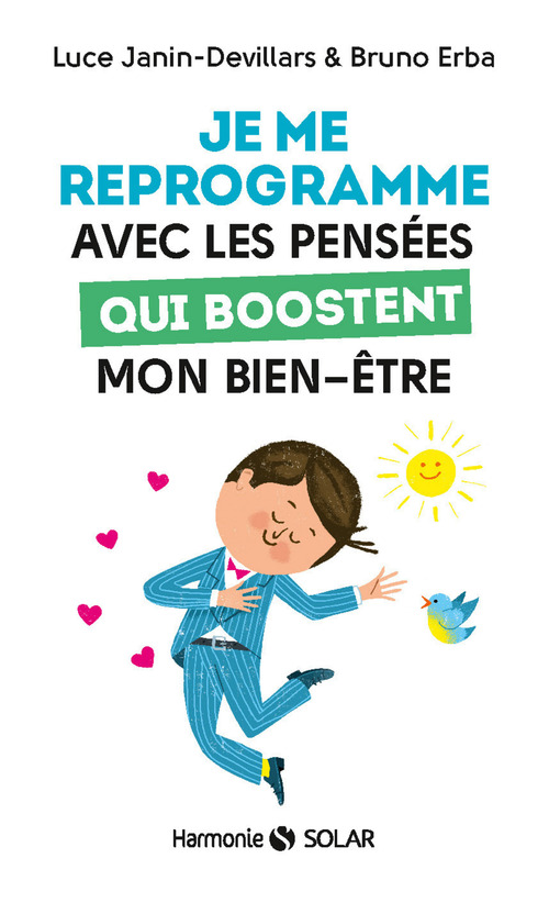 ebook cover of Je me reprogramme avec les pensées qui boostent mon bien-être, by Luce Janin-Devillars, Bruno Erba
