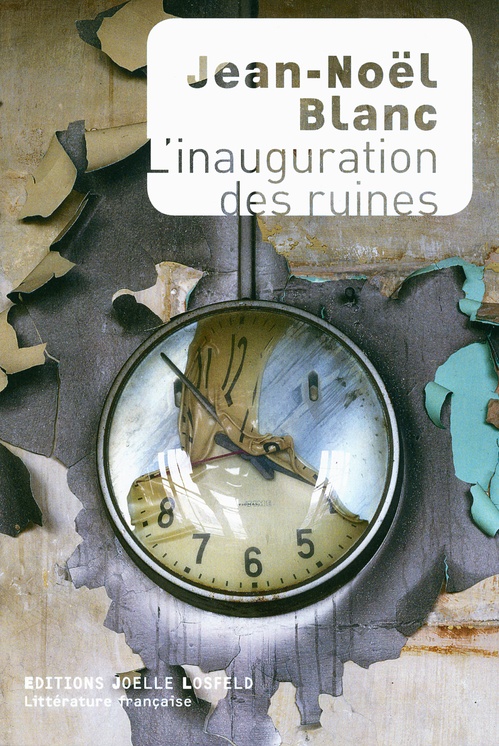 ebook cover of L'inauguration des ruines, by Jean-Noël Blanc