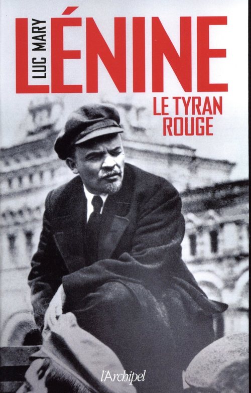 ebook cover of Lénine, le tyran rouge, by Luc Mary