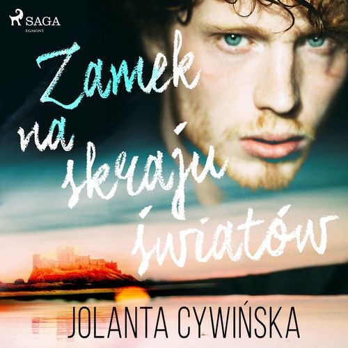 audiobook cover of Zamek na skraju ´swiatów, by Jolanta Cywinska