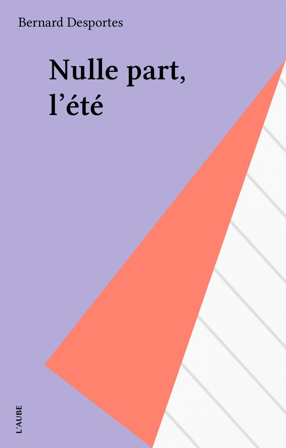 ebook cover of Nulle part, l'été, by Bernard Desportes