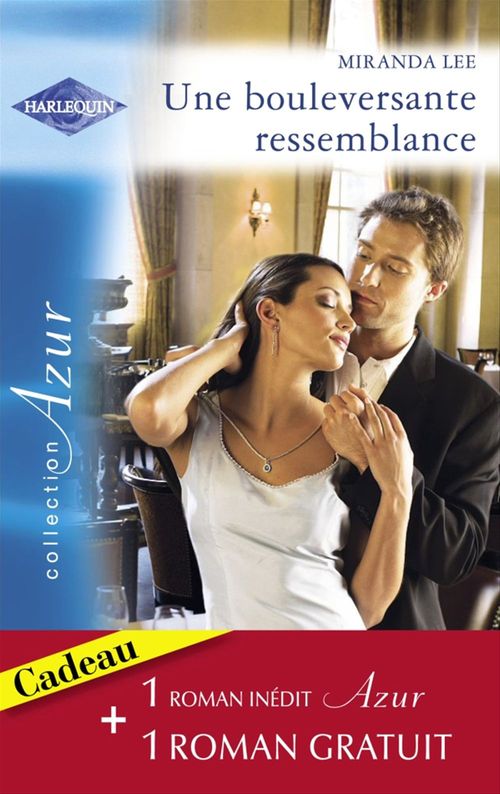 Couverture ebook de Une bouleversante ressemblance - Quiproquo amoureux (Harlequin Azur), de Miranda Lee, Darcy Maguire