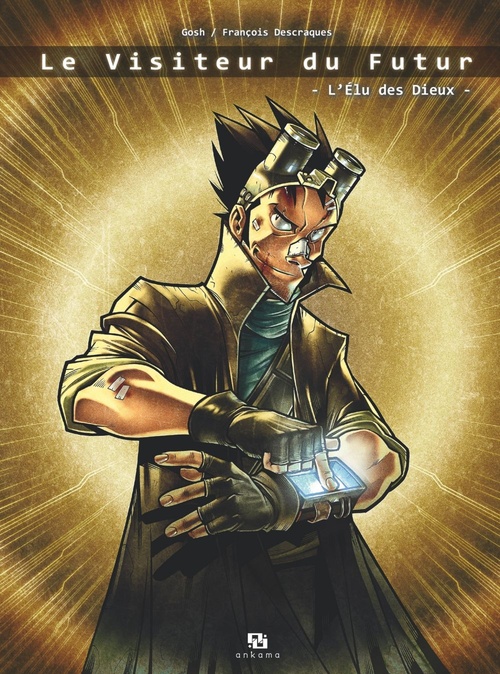 ebook cover of Le Visiteur du Futur - Tome 1 - L'Élu des dieux, by François Descraques, Gosh