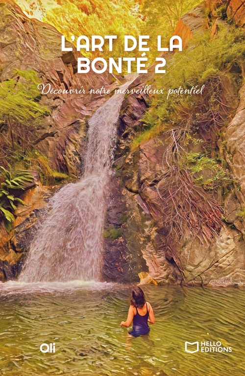 ebook cover of L'Art de la Bonté 2 : Découvrir notre merveilleux potentiel, by Oli