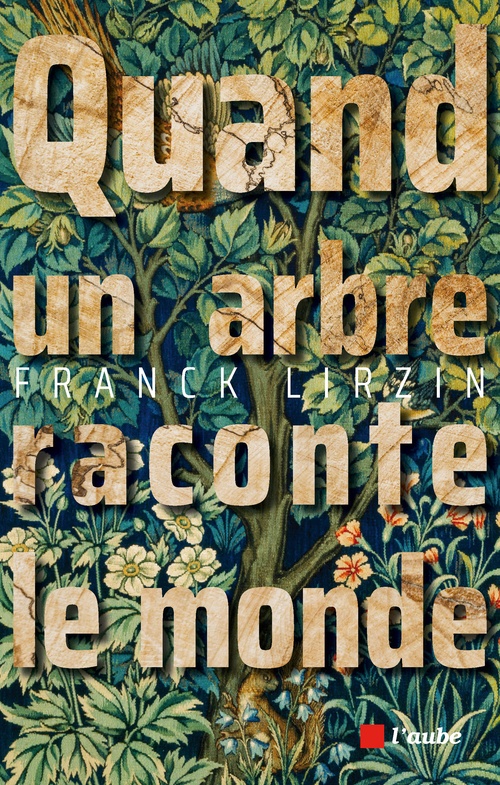 ebook cover of Quand un arbre raconte le monde, by Franck Lirzin