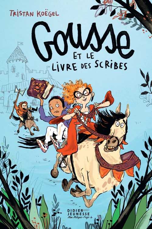 ebook cover of Gousse et le livre des Scribes, by Tristan Koëgel, Eglantine Ceulemans
