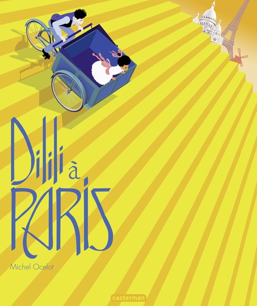 ebook cover of Dilili à Paris - Le petit album du film, by Michel Ocelot