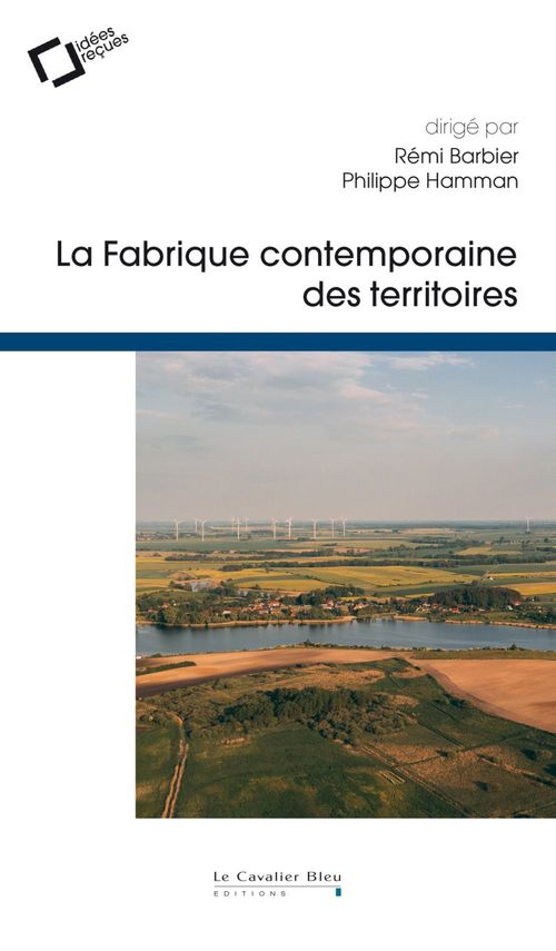 ebook cover of La fabrique contemporaine des territoires, by Collectif, Rémi Barbier, Philippe Hamman