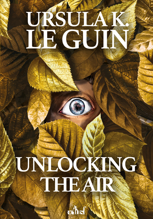 ebook cover of Unlocking the air, by Ursula Le Guin