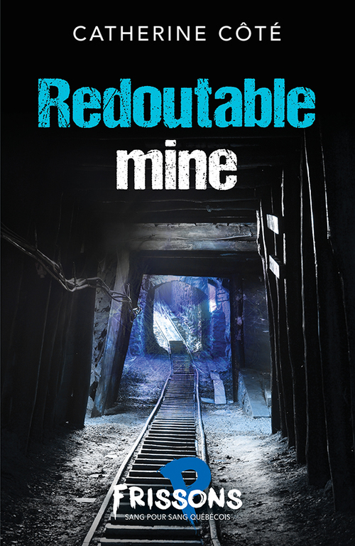 ebook cover of Redoutable mine, by Catherine Côté