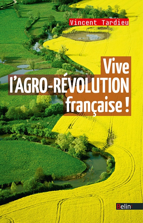 Couverture ebook de Vive l'AGRO-RÉVOLUTION française !, de Vincent Tardieu