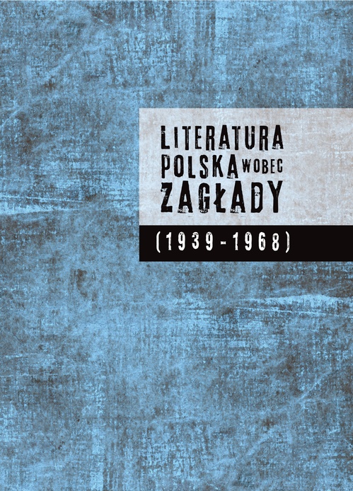 Couverture ebook de Literatura polska wobec Zaglady (1939-1968), de