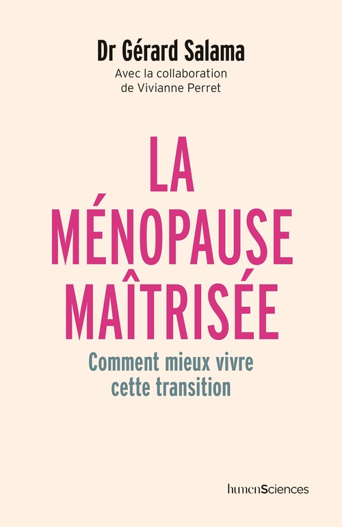 ebook cover of La ménopause maîtrisée : Comment mieux vivre cette transition, by Gérard Salama, Viviane Perret