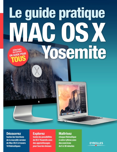 Couverture ebook de Le guide pratique Mac OS X Yosemite, de Nicolas Forgeard-grignon, Fabrice Neuman, José Roda