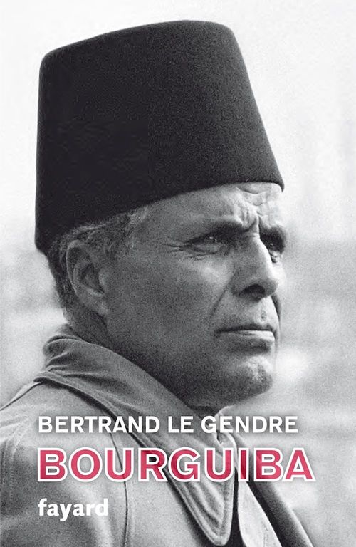 Couverture ebook de Bourguiba, de Bertrand Le Gendre
