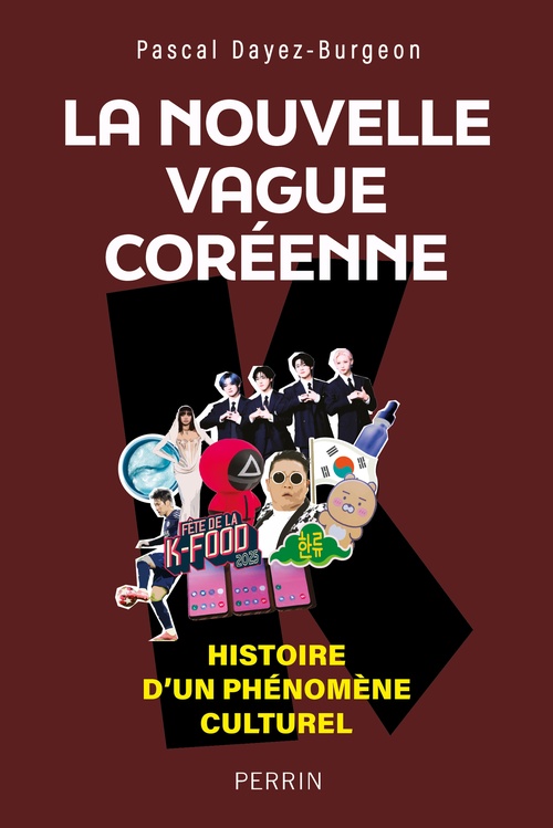 Couverture ebook de La nouvelle vague coréenne - Histoire d'un phénomène culturel, de Pascal Dayez-Burgeon