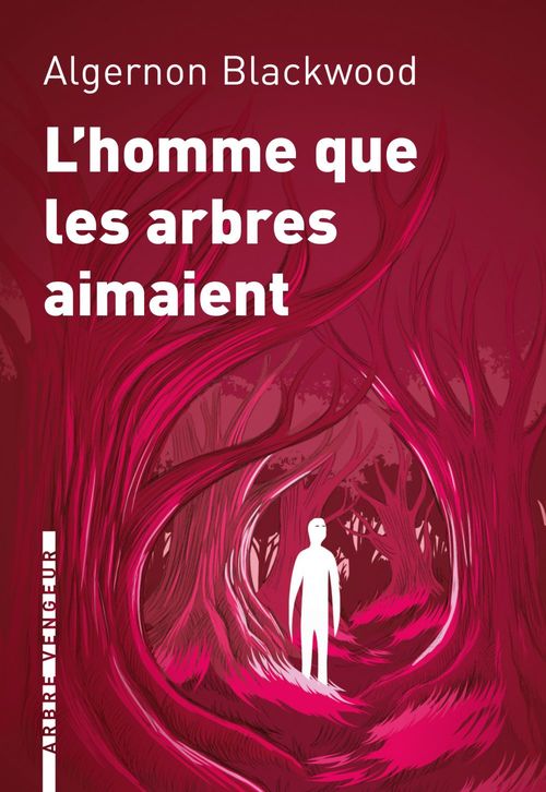 ebook cover of L'homme que les arbres aimaient, by Algernon Blackwood