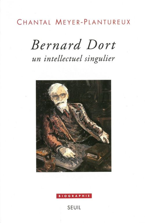 ebook cover of Bernard Dort - Un intellectuel singulier, by Chantal Meyer-plantureux