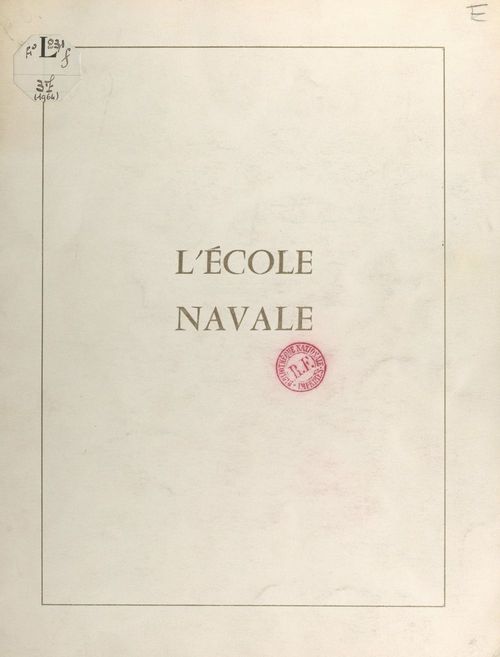 Couverture ebook de L'École navale, de Ecole Navale Et Groupe Des Ecoles Du Pou