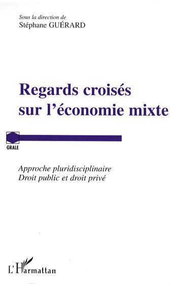 ebook cover of Regards croisés sur l'économie mixte, by Stéphane Guérard