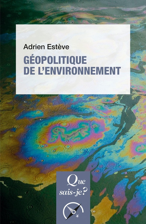 Couverture ebook de Géopolitique de l'environnement, de Adrien Estève
