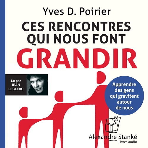 audiobook cover of Ces rencontres qui nous font grandir, by Yves D. Poirier